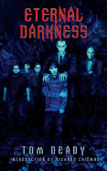 Eternal Darkness [Deady, Tom]