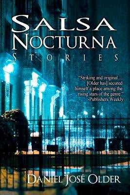 Salsa Nocturna; Stories [Older, Daniel Jose]