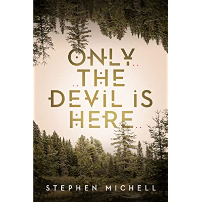 Only the Devil Is Here [Michell, Stephen]