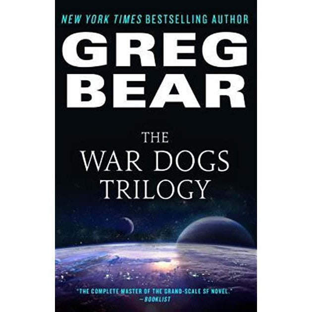 The War Dogs Trilogy [Bear, Greg]