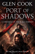 Port of Shadows (Chronicles of the Black Company, 3) [Cook, Glen]