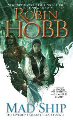 Mad Ship (Liveship Traders, 2) [Hobb, Robin]