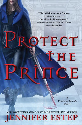 Protect the Prince (Crown of Shards, 2) [Estep, Jennifer]