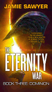 The Eternity War (Eternity War, 3) [Sawyer, Jamie]