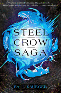 Steel Crow Saga [Krueger, Paul]
