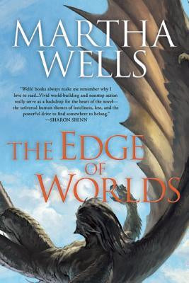 The Edge of Worlds (Books of the Raksura, 4) [Wells, Martha]