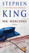Mr. Mercedes; A Novel [King, Stephen]