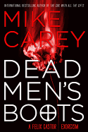 Dead Men's Boots (Felix Castor Series, 3) [Carey, Mike]