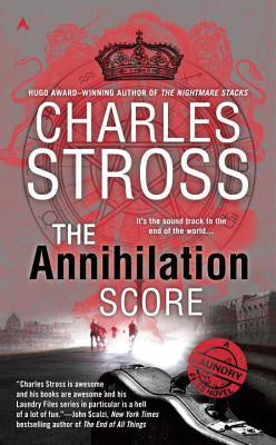 The Annihilation Score (Laundry Files Novel, 6) [Stross, Charles]