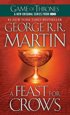 A Feast for Crows (Song of Ice and Fire, 4) [Martin, George R. R.]