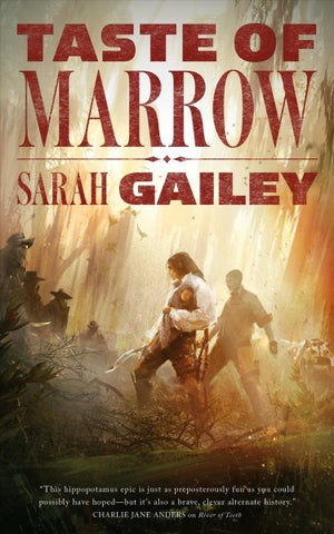 Taste of Marrow (River of Teeth, 2) [Gailey, Sarah]