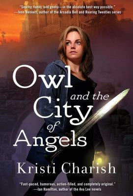 Owl and the City of Angels (Owl, 2) [Charish, Kristi]