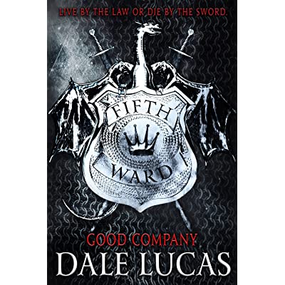 The Fifth Ward: Good Company (The Fifth Ward, 3) [Lucas, Dale]