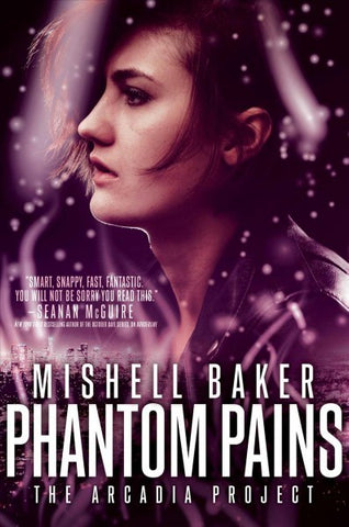 Phantom Pains (Arcadia Project, 2) [Baker, Mishell]