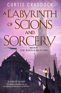 A Labyrinth of Scions and Sorcery (The Risen Kingdoms, 2) [Craddock, Curtis]