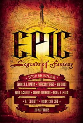 Epic; Legends of Fantasy [Adams, John Joseph (ed.)]