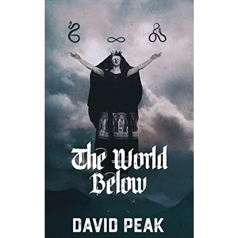 The World Below [Peak, David]