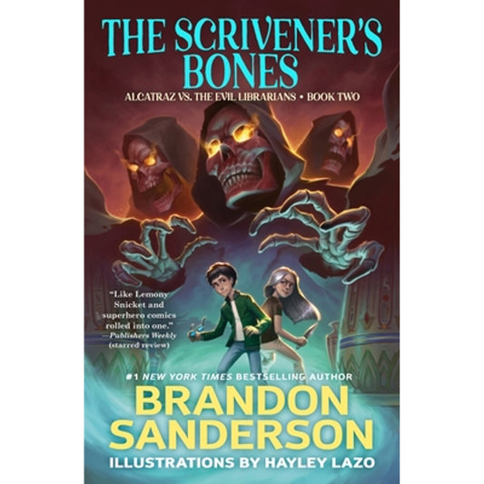 The Scrivener's Bones: Alcatraz vs. the Evil Librarians (Alcatraz Versus the Evil Librarians, 2) [Sanderson, Brandon]