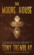The Moore House (Hardcover) [Tremblay, Tony]