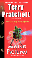 Moving Pictures; A Novel of Discworld [Pratchett, Terry]