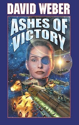 Ashes of Victory (Honor Harrington, 9) [Weber, David]