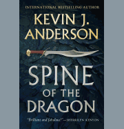 Spine of the Dragon (Wake the Dragon, 1) [Anderson, Kevin J.]