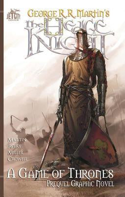 Hedge Knight; A Game of Thrones Prequel Graphic Novel [Martin, George R. R.]