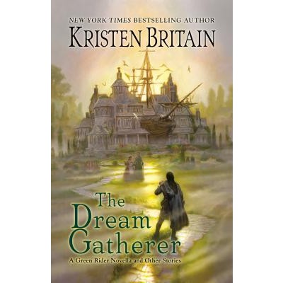 The Dream Gatherer (Green Rider, 6.5) [Britain, Kristen]
