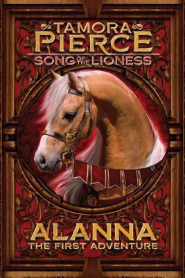 Alanna; The First Adventure (Lioness Quartet #1) [Pierce, Tamora]