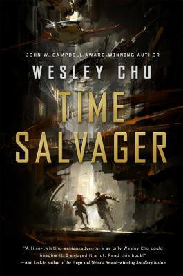 Time Salvager (Time Salvager, 1) [Chu, Wesley]