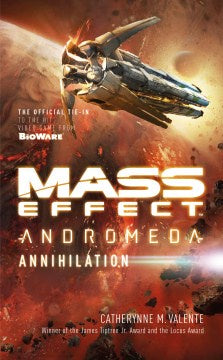 Mass Effect Andromeda: Annihilation (Paperback) [Valente, Catherynne M.]