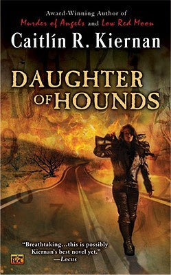 Daughter of Hounds [Kiernan, Caitlin R.]