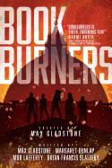 Bookburners [Gladstone, Max]