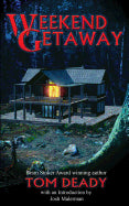 Weekend Getaway [Deady, Tom]