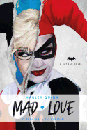 DC Comics Novels: Harley Quinn: Mad Love [Dini, Paul]
