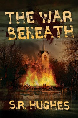 The War Beneath [Hughes, S. R.]