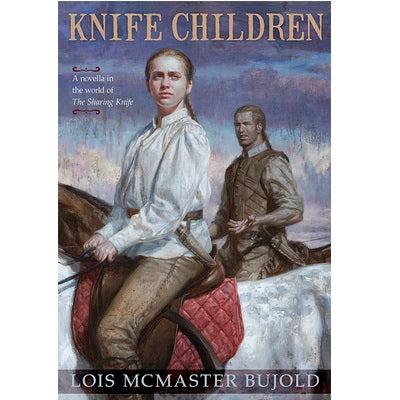 Knife Children [Bujold, Lois McMaster]