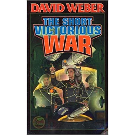 The Short Victorious War (Honor Harrington, 3) [Weber, David]