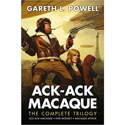 The Complete Ack-Ack Macaque Trilogy [Powell, Gareth L.]