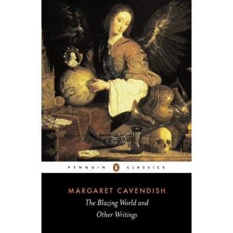 The Blazing World and Other Writings [Cavendish, Margaret]