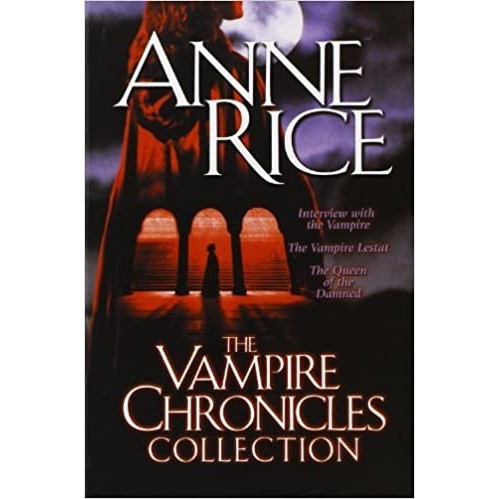 The Vampire Chronicles Collection (Vampire Chronicles, 1-3) [Rice, Anne]