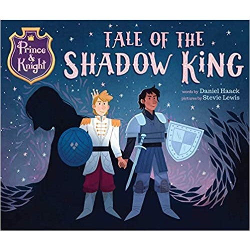 Prince & Knight: Tale of the Shadow King [Haack, Daniel]