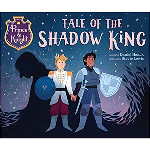 Prince & Knight: Tale of the Shadow King [Haack, Daniel]