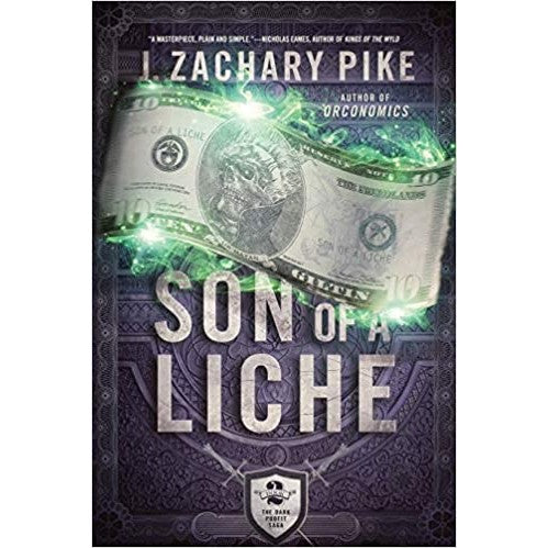 Son of a Liche (Dark Profit Saga, 2) [Pike, J Zachary]