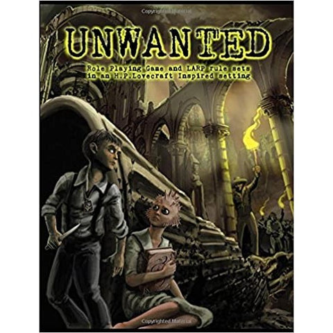 sale - Unwanted: A Stand-Alone Role Playing Game and Larp in an H.P. Lovecraft Inspired Setting