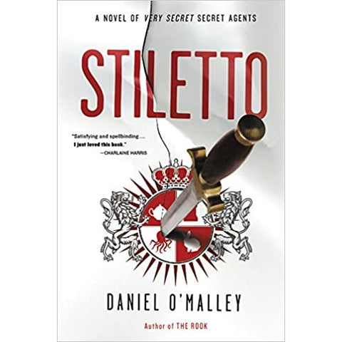 Stiletto (Rook Files, 2) [O'Malley, Daniel]