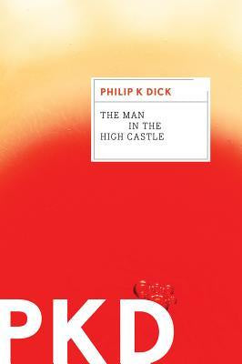 The Man in the High Castle [Dick, Philip K.]