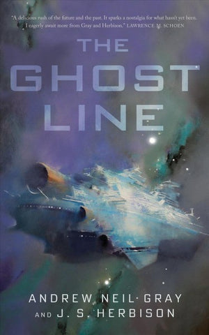 The Ghost Line [Gray, Andrew Neil; Herbison, J. S.]