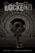 Locke & Key 6; Alpha & Omega [Hill, Joe]