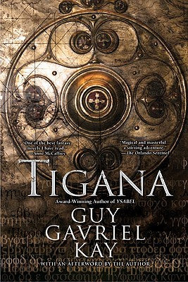 Tigana: Anniversary Edition [Kay, Guy Gavriel]